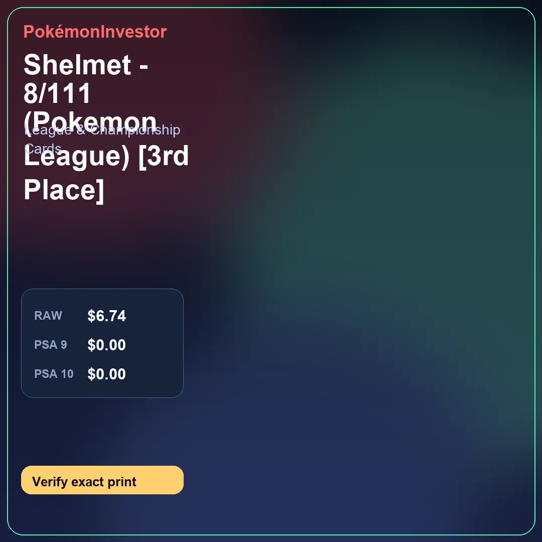 Card research image for Shelmet - 8/111 (Pokemon League) [3rd Place]