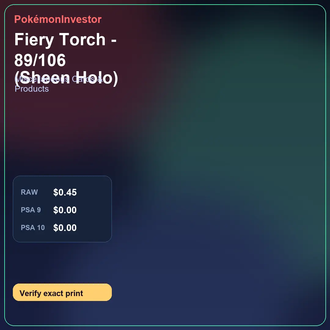 Card research image for Fiery Torch - 89/106 (Sheen Holo)