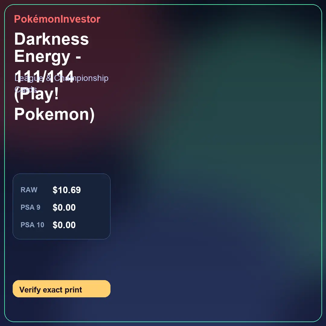 Card research image for Darkness Energy - 111/114 (Play! Pokemon)