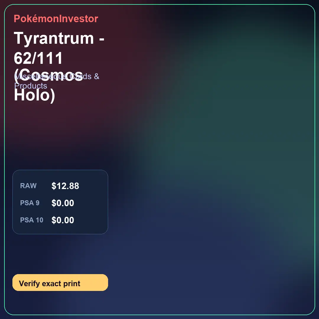 Card research image for Tyrantrum - 62/111 (Cosmos Holo)