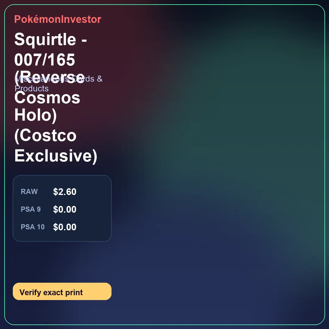 Card research image for Squirtle - 007/165 (Reverse Cosmos Holo) (Costco Exclusive)